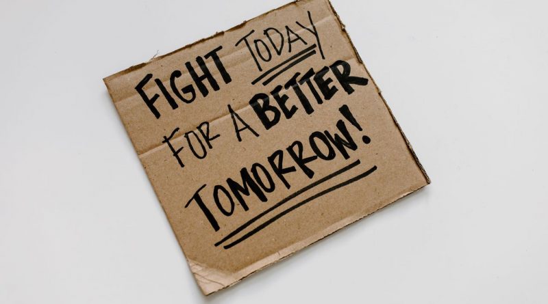 Schild Fight for a better tomorrow